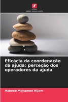 Eficácia da coordenação da ajuda: perceção dos operadores da ajuda (Portuguese Edition) 6208744040 Book Cover