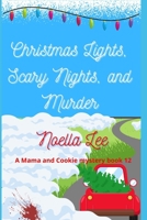 Christmas Lights, Scary Nights, and Murder B08R4F8SYN Book Cover