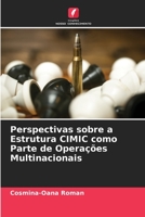 Perspectivas sobre a Estrutura CIMIC como Parte de Operações Multinacionais 620570188X Book Cover