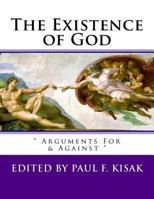 The Existence of God: " Arguments For & Against " 1519444613 Book Cover