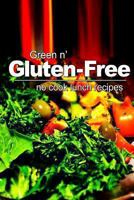 Green n' Gluten-Free - No Cook Lunch Recipes 1496107756 Book Cover