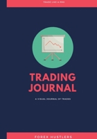 Forex Trading Journal: FX Trade Log And Technical Analysis Vol 38 1671347021 Book Cover