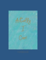 Actually I can notebook: Inspirational and motivational quote notebook on classic blue. You can use it as diary, journal, composition book or sketchbook. Dot grid paper gives you nice space for making 167534048X Book Cover