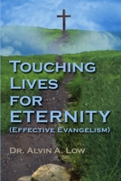 Touching Lives for Eternity (Effective Evangelism) 1430307323 Book Cover