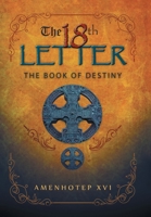 The 18Th Letter: The Book of Destiny 1665721111 Book Cover