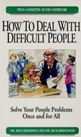 Dealing with Difficult People : 24 lessons for Bringing Out the Best in Everyone 0071416412 Book Cover