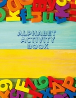 Alphabet Activity Book 1458311392 Book Cover