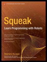 Squeak: Learn Programming with Robots (Technology in Action) 1590594916 Book Cover