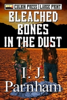 Bleached Bones in the Dust 1521557772 Book Cover