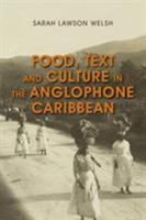 Food, Text and Culture in the Anglophone Caribbean 1783486600 Book Cover