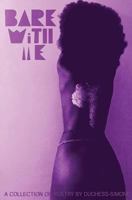 Bare With Me 0692974253 Book Cover