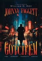 Johnny Taggett - Gotch'em (The Johnny Taggett Seties) 196623502X Book Cover