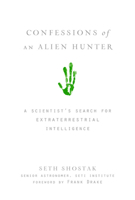 Confessions of an Alien Hunter: A Scientist's Search for Extraterrestrial Intelligence 1426203926 Book Cover