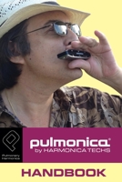 Pulmonica Handbook: About the Pulmonica Pulmonary Harmonica 149732842X Book Cover