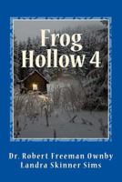 Frog Hollow 4: Full color holiday edition 1979668248 Book Cover