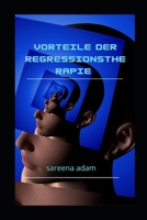 Vorteile der Regressionstherapie B09L4HRV1R Book Cover