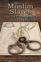 Muslim Slaves In The Chesapeake 196025071X Book Cover