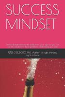 SUCCESS MINDSET: The book that removes the scale from your eyes so you can see the solutions to those problems confronting you now. 1793270058 Book Cover