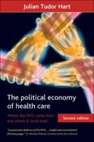 The political economy of health care: Where the NHS came from and where it could lead (Health and Society) 1847427839 Book Cover
