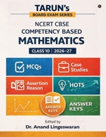 Tarun's Board Exam Series NCERT CBSE - Competency Based: Class 10 Mathematics 2026-2027 B0GQNQMPWR Book Cover