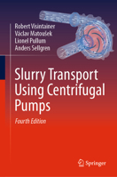 Slurry Transport Using Centrifugal Pumps 3031254392 Book Cover