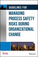 Guidelines for Managing Process Safety Risks During Organizational Change 1118379098 Book Cover