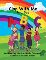 Clap With Me and Say ABC 1954529422 Book Cover