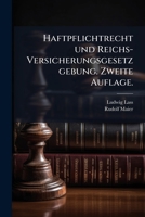 Haftpflichtrecht Und Reichs-Versicherungsgesetzgebung... 1272238954 Book Cover