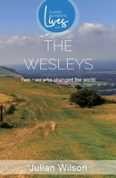 The Wesleys: Two men Who Changed the World 1788932587 Book Cover