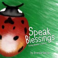 Speak Blessings: Young Reader's Edition 1986615782 Book Cover