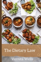 The Dietary Law: Understanding God’s Commandments for Holy Living B0F1CXPZ4F Book Cover