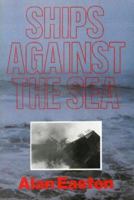 Ships Against the Sea 0920852564 Book Cover