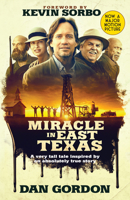 Miracle in East Texas: A Very Tall Tale Inspired by an Absolutely True Story 1424558824 Book Cover