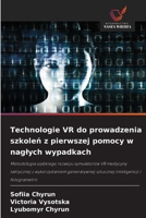 Technologie VR do prowadzenia szkolen z pierwszej pomocy w naglych wypadkach (Polish Edition) 6630017889 Book Cover
