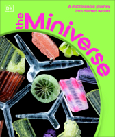 The Miniverse: A Microscopic Journey Into Hidden Worlds B0FM6PVNSH Book Cover