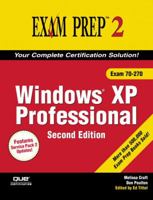 MCSA/MCSE 70-270 Exam Prep 2: Windows XP Professional (Exam Prep 2) 0789733633 Book Cover