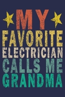 My Favorite Electrician Calls Me Grandma: Funny Vintage Electrician Gifts Monthly Planner 1654940224 Book Cover