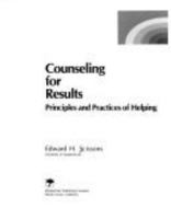 Counseling for Results: Principles and Practices of Helping 0534194761 Book Cover