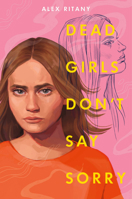 Dead Girls Don't Say Sorry 0593569261 Book Cover