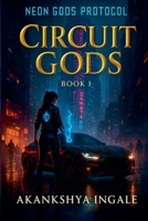 Circuit Gods B0FSPB623Y Book Cover