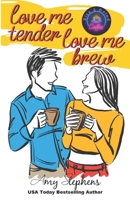 Love Me Tender, Love Me Brew (Rise & Grind Series) B0FLY76JHG Book Cover