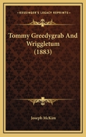 Tommy Greedygrab And Wriggletum 1436843871 Book Cover