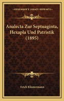 Analecta Zur Septuaginta, Hexapla Und Patristik (1895) 1168052203 Book Cover