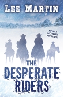 The Desperate Riders 1952380669 Book Cover