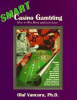 Smart Casino Gambling: How to Win More and Lose Less 1568664249 Book Cover