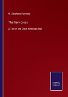 The Fiery Cross: A Tale of the Great American War 3752580224 Book Cover
