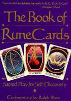 The Book of Rune Cards: Sacred Play for Self-Discovery (Companion Vol to the Book of Runes) 0747215596 Book Cover