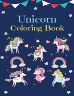 Unicorn Coloring Book: For Kids Ages 4-8, 70 Cute & Unique Coloring Books Fun & Coloring Pages For Kids, Unicorn Coloring Books 1650320140 Book Cover