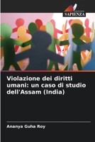 Violazione dei diritti umani: un caso di studio dell'Assam (India) 6205856964 Book Cover