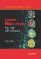 Advanced MR Neuroimaging: From Theory to Clinical Practice 0367876507 Book Cover